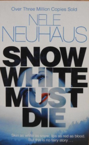 Nele Neuhaus - Snow White Must Die