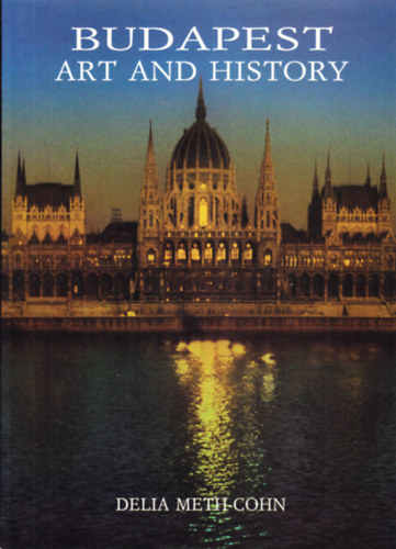 Delia Meth-Cohn - Budapest art and history