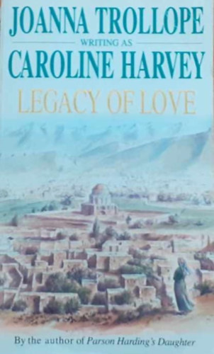 Caroline Harvey - Legacy of love