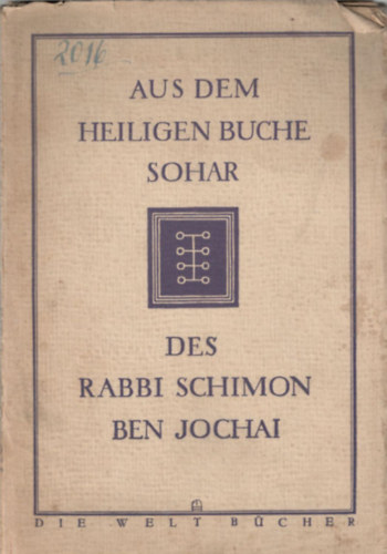 Jankew Seidmann  (Hrsg.) - Aus dem heiligen Buche Sohar des Rabbi Schimon Ben Jochai. Eine Auswahl
