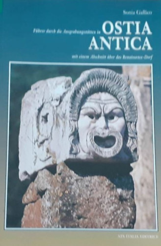 Sonia Gallico - Fhrer durch die Ausgrabungssttten in OSTIA ANTICA