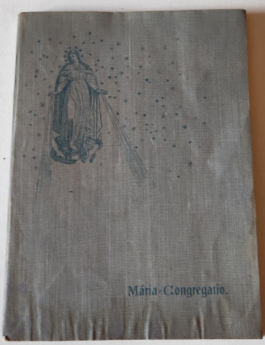 Georgius Andor - A Mria-Congregatio vezrknyve