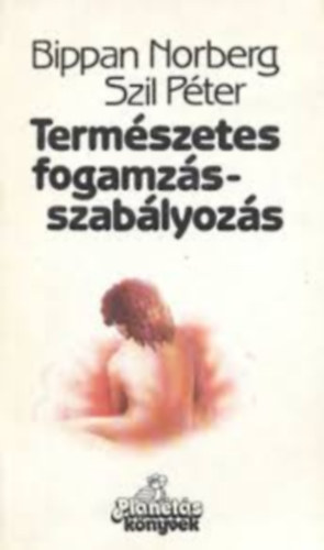 Bippan Norberg Szil P�ter - Term�szetes fogamz�sszab�lyoz�s