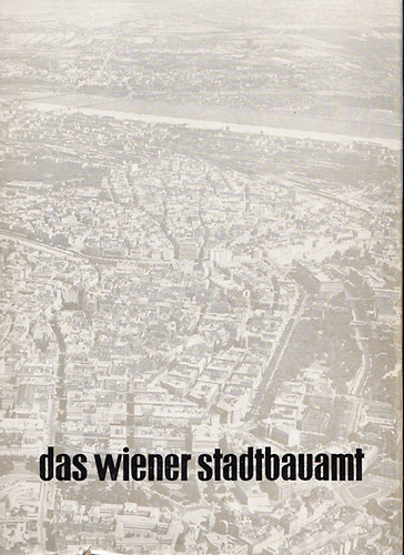 Das Wiener Stadtbauamt