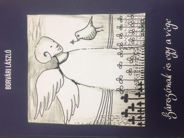 Borv�ri L�szl� - Sz�rsz�nak is egy a v�ge