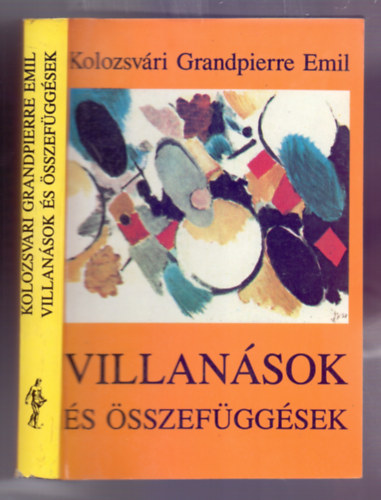 Kolozsvri Grandpierre Emil - Villansok s sszefggsek (Az elfoglalt ember knyve)