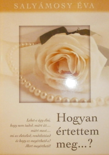 Saly�mosy �va - Hogyan �rtettem meg...?