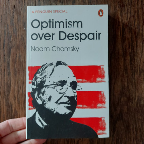Noam Chomsky - Optimism Over Despair