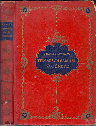 W.M. Thackeray - Titmarsh Sámuel története vagy: A nagy Hoggarty-gyémánt