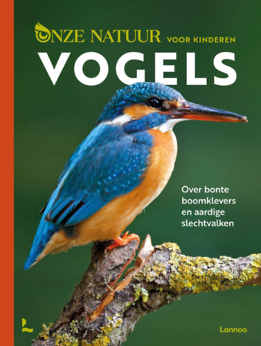 Onze Natuur voor kinderen - Vogels (Termszetnk gyerekeknek - Madarak holland nyelven)
