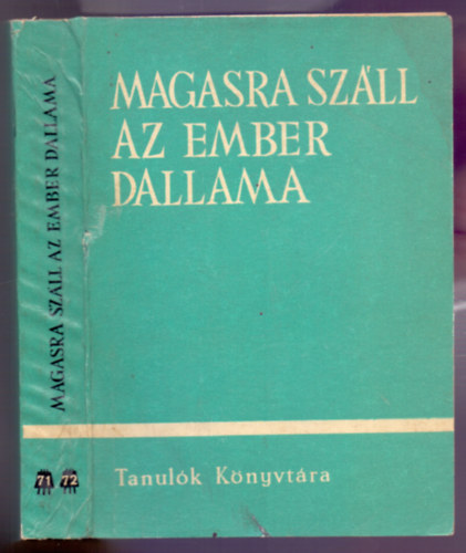 Sni Pl (szerk.) - "Magasra szll az ember dallama" (Tanulk Knyvtra)