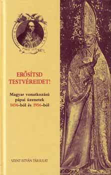 Mészáros István (szerk.) - Erősítsd testvéreidet!