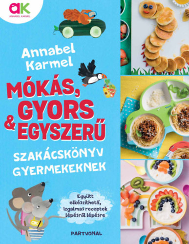 Annabel Karmel - Mks, gyors s egyszer