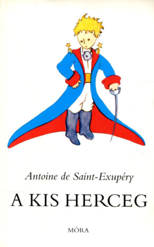 Antoine de Saint-Exup�ry - A kis herceg