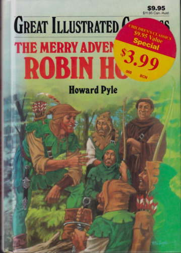Howard Pyle - Great Illustrated Classics: The Merry Adventures of Robin Hood