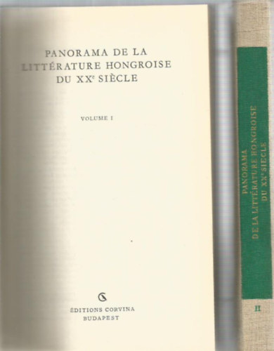 Bodnr Gyrgy - Panorama De La Littrature Hongroise Du XX' Siecle I-II. (Magyarorszg irodalma a XX. szzadban - francia nyelv)