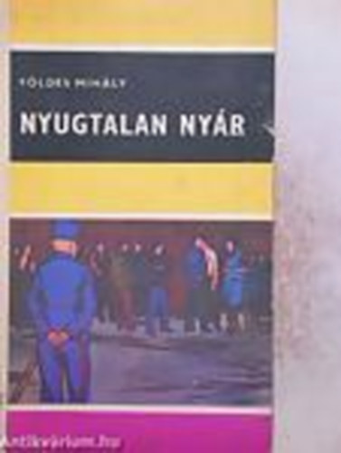Földes Mihály - Nyugtalan Nyár
