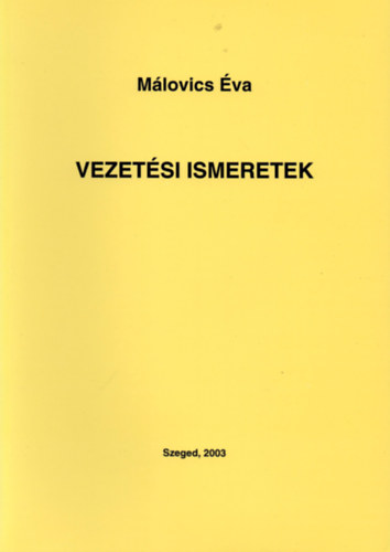 M�lovics �va - Vezet�si ismeretek