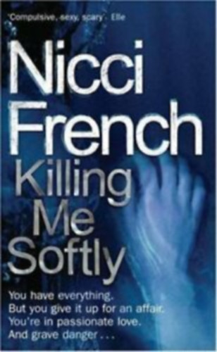 Nicci French - Killing Me Softly