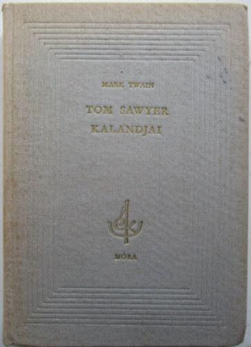 Mark Twain - Tom Sawyer kalandjai