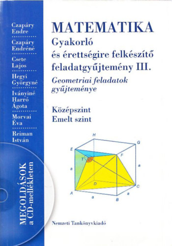 Reiman István Czapáry Endre - Matematika gyakorló és érettségire felkészítő feladatgyűjtemény III. (Megoldások a CD mellékleten!)