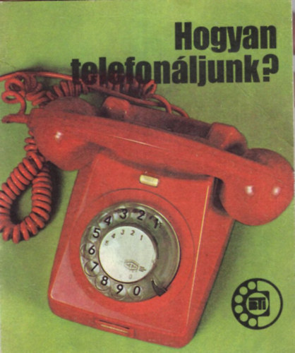 Juhász Éva Buzás Ottó - Hogyan telefonáljunk?