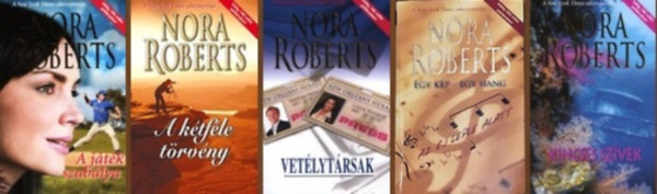 Nora Roberts - 5 db-os k�nyvcsomag (A j�t�k szab�lya / A k�tf�le t�rv�ny / Vet�lyt�rsak / Egy k�p-egy hang /  Kincses sz�vek)