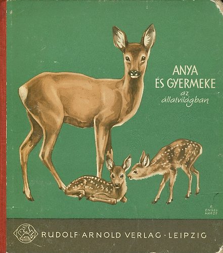 Rudolf Arnold Verlag - Anya s gyermeke az llatvilgban