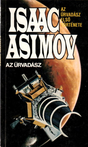 Isaac Asimov - Az rvadsz (Az rvadsz els trtnete)