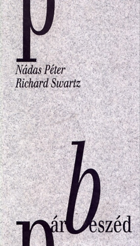 Ndas Pter; Richard Swartz - Prbeszd - Ngy nap ezerkilencszznyolcvankilencben