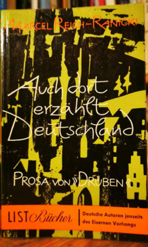 Marcel Reich Rankcki - Auch Dort Erz�hlt Deutschland