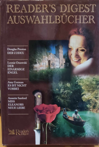 Leonie Ossowski, Amy Gutman, Annette Sanford Douglas Preston - Reader's Digest Auswahlbcher: Der Codex + Der einarmige Engel + Es ist nicht vorbei + Miss Eleanors Neue Liebe