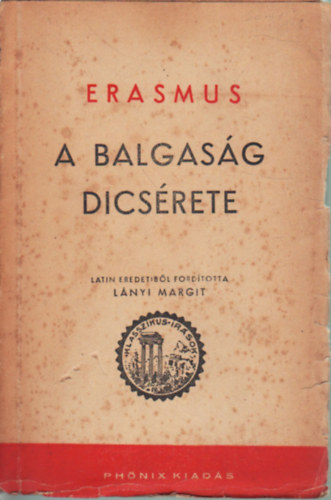 Lnyi Margit  Erasmus (sszell.) - A balgasg dicsrete