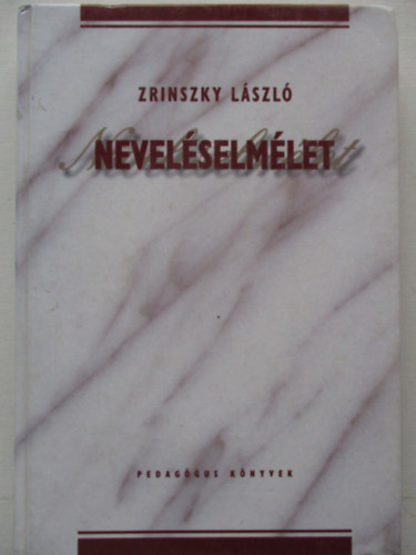 Dr. Zrinszky Lszl - Nevelselmlet