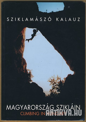 Babcsn Gbor, Ravadits Kornl Kangyal Andrs - Magyarorszg sziklin - sziklamszkalauz