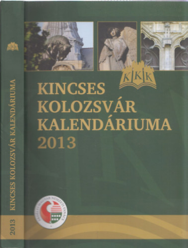 H. Szab Gyula  (szerk.) - Kincses Kolozsvr kalendriuma 2013