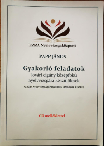 Gyakorló feladatok lovári cigány középfokú nyelvvizsgára