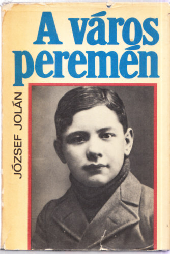 J�zsef Jol�n - A v�ros perem�n