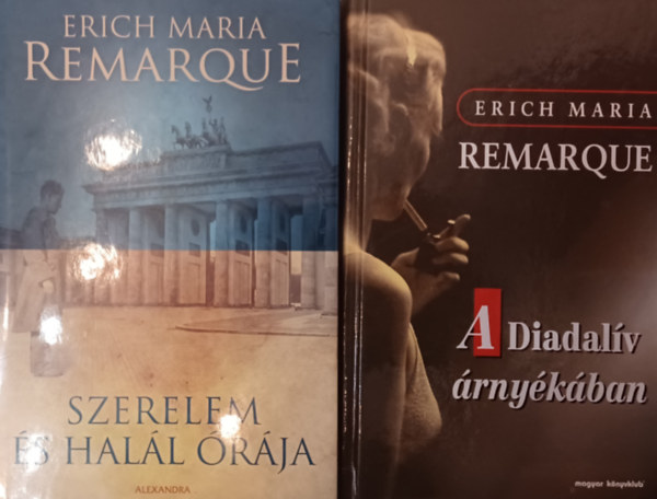 Erich Maria Remarque - Szerelem s hall rja + A Diadalv rnykban (2 m)