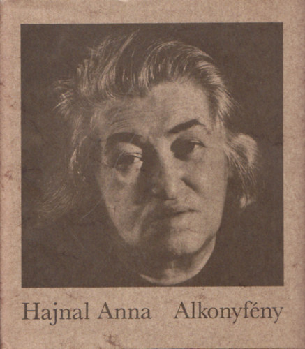 Hajnal Anna - Alkonyf�ny