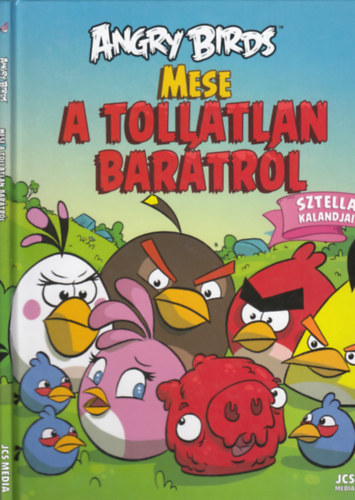 Paula Noronen - Angry Birds - Mese a tollatlan bar�tr�l (Sztella kalandjai)