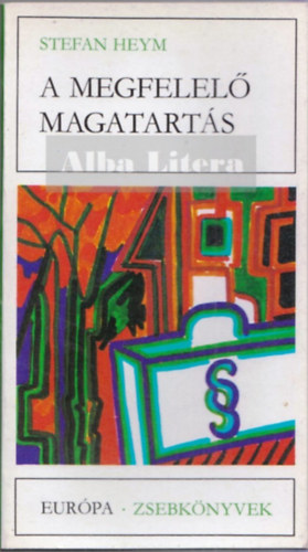 Stefan Heym - A megfelel magatarts
