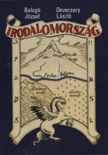 Balogh J�zsef- Devecsery L�szl� - Irodalomorsz�g - Kicsiknek �s nagyoknak