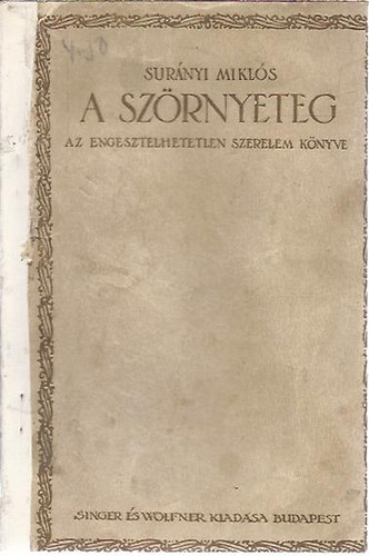 Sur�nyi Mikl�s - A sz�rnyeteg - Az engesztelhetetlen szerelem k�nyve