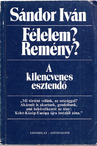 S�ndor Iv�n - F�lelem? Rem�ny? A kilencvenes esztend�