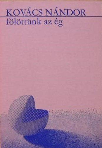 Kov�cs N�ndor - F�l�tt�nk az �g