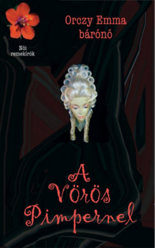 Orczy Emma brn - A Vrs Pimpernel
