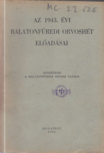 Az 1943. �vi balatonf�redi orvosh�t el�ad�sai