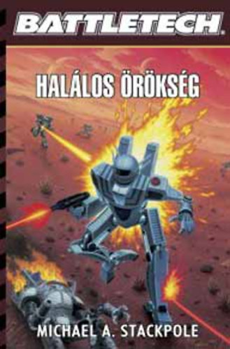 Michael Stackpole - Battletech: Halálos örökség