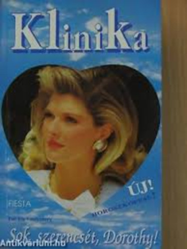 Patricia Vandenberg - 3db Erdei klinika regény: Sok szerencsét Dorothy!, Nem válhatunk el!, Csak téged akarlak!